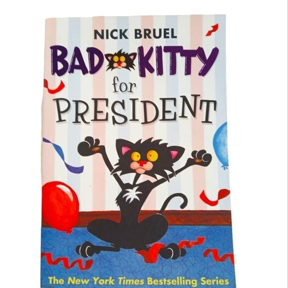 Bad Kitty Graphic Novel Comics Bad Kitty for President Nick Bruel Aug 2012 - Picture 1 of 7